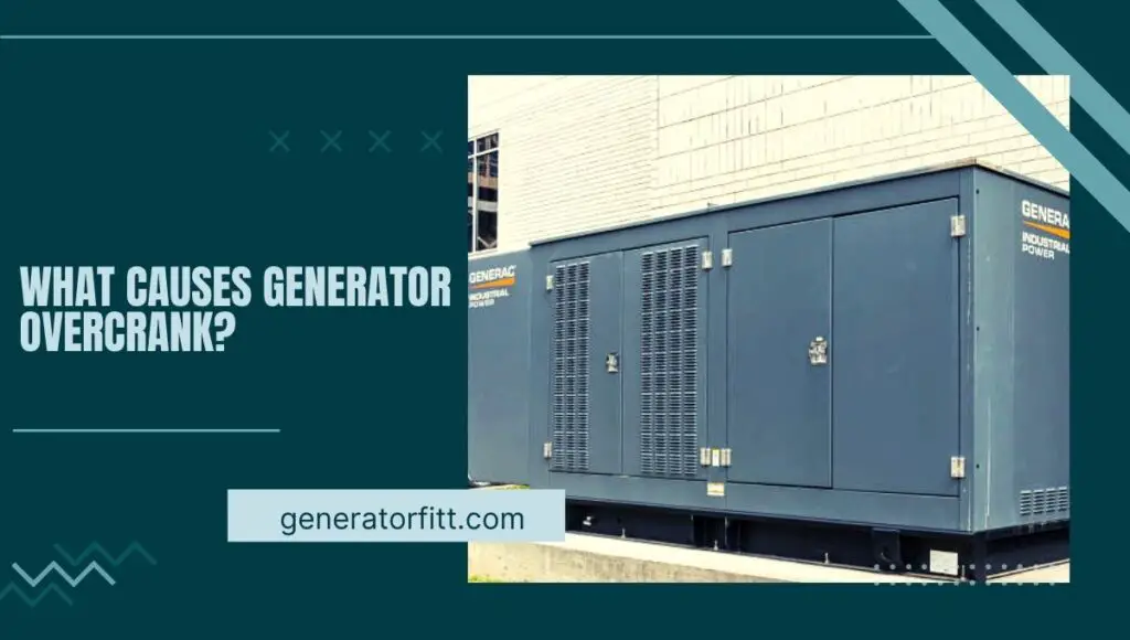 What Causes Generator overcrank