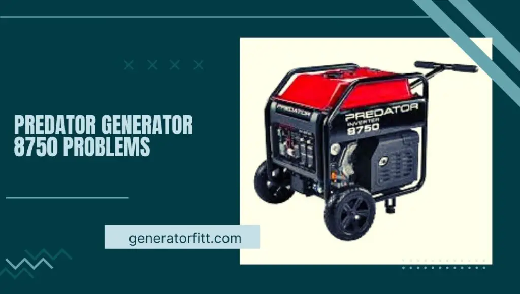 predator generator 8750 problems