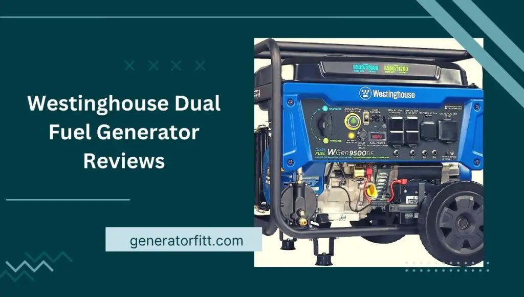 Westinghouse Dual Fuel Generator Reviews