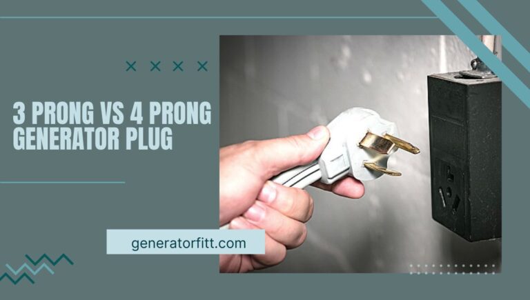 3 Prong VS 4 Prong Generator Plug: (Detail Guide) of 2023