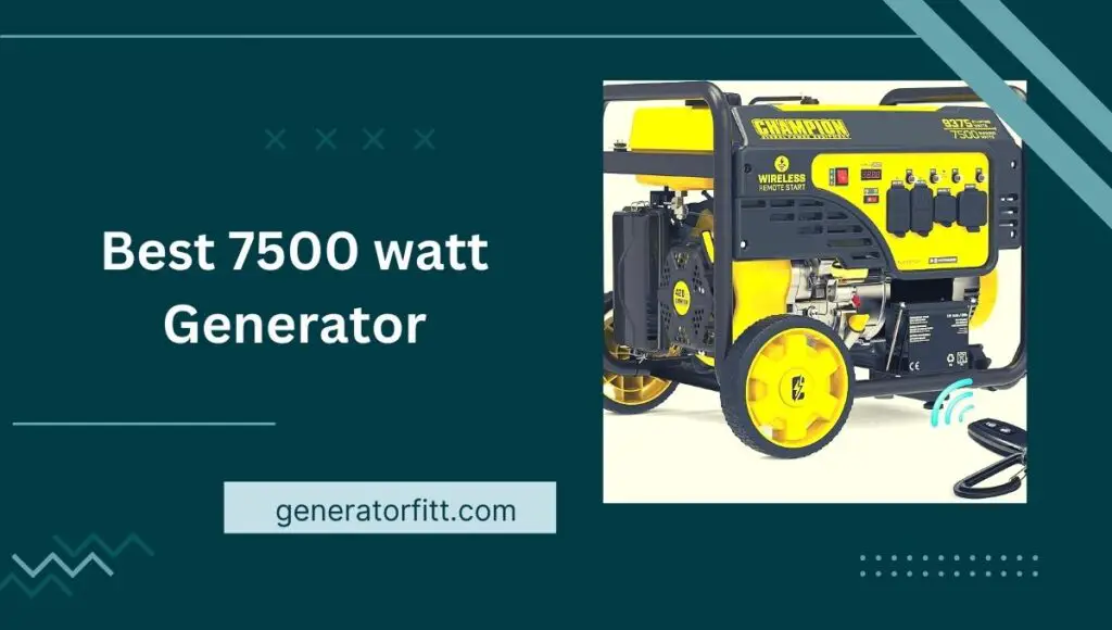 Best 7500 watt Generator